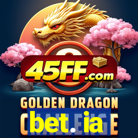bet. ia